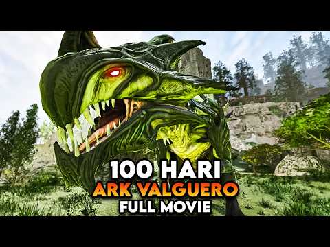 100 Hari ARK Valguero [FULL MOVIE]