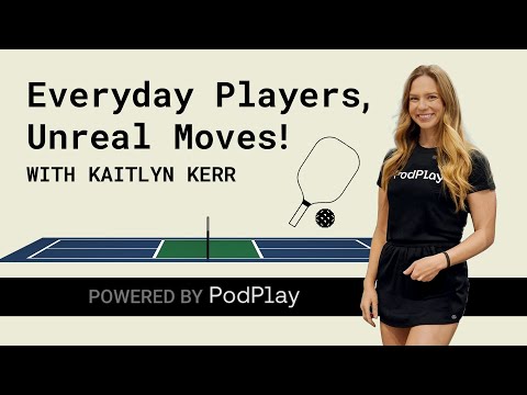 PodPlay Best of Pickleball Replays with Kaitlyn Kerr 008
