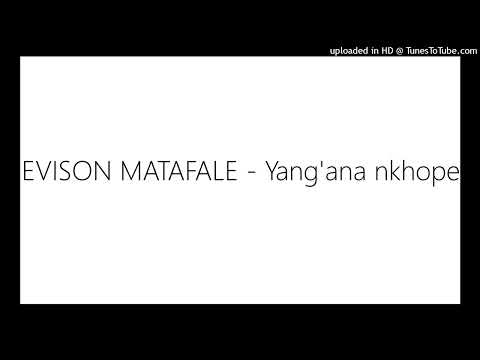 EVISON MATAFALE - Yang'ana nkhope