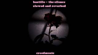 bastille - the silence (slowed and reverbed)