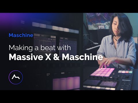 Making a beat with MASSIVE X & Maschine