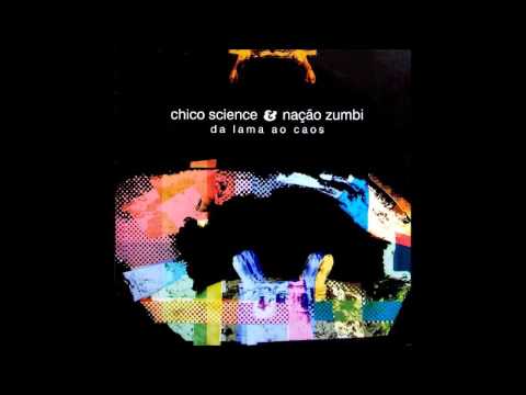 Chico Science & Nação Zumbi - Da Lama ao Caos (1994) [Full Album]