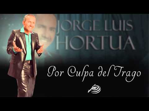 Por Culpa del Trago  - Jorge Luis Hortua