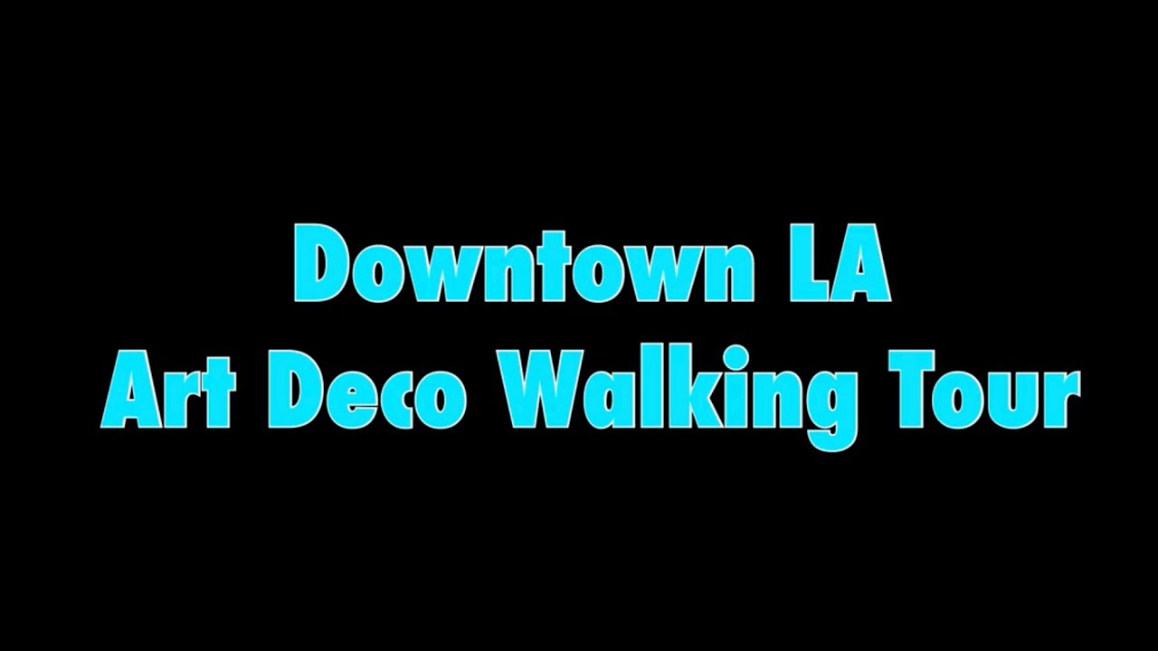 Downtown LA Art Deco Walking Tour