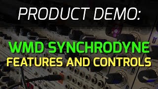 Video thumbnail for WMD Synchrodyne - Features and Controls by WMDevices