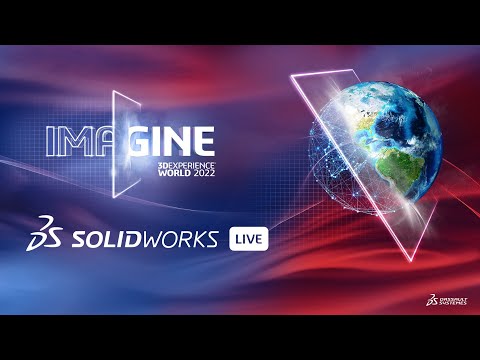SOLIDWORKS Live at 3DEXPERIENCE World 2022 – Day 1