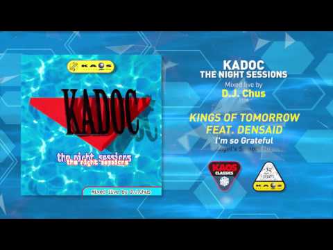 Kings of Tomorrow feat.Densaid-I'm so Grateful(Angel's Smooth Mix)|Kadoc – The Night Sessions (1996)