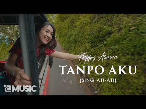 HAPPY ASMARA - TANPO AKU (Sing Ati-Ati) [Official Music Video] | TRILOGI (2/3)