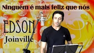 preview picture of video 'Ninguém é mais feliz que nós - Edson Joinville & Douglas Araucária'