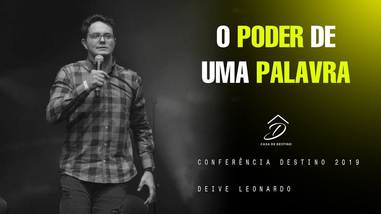 Deive Leonardo  - O poder de uma palavra - Conferência Destino 2019