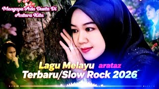 Download lagu 🎶Mengapa Ada dusta diantara kita 🥺😭 -lagu melayu terbaru -slow rock 2026 | lagu sedih By Arataz O M  mp3