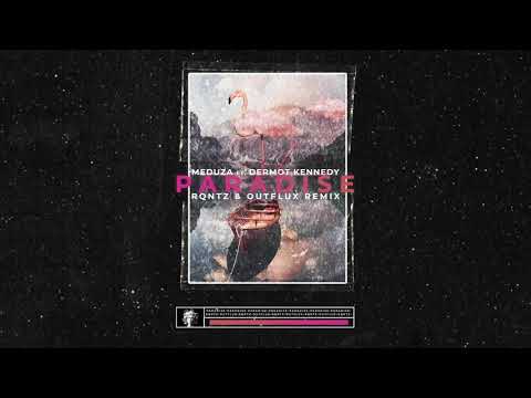 MEDUZA - Paradise ft. Dermot Kennedy (RQntz & Outflux Remix)