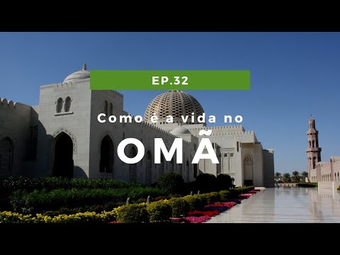Curiosidades sobre o Omã | Ep.32 com Helaine Galerani
