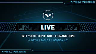 LIVE! | T4 | Day 5 | WTT Youth Contender Lignano 2026 | Session 1