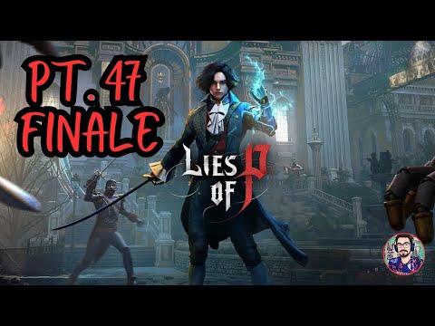 LIES OF P  [Gameplay-wolktrouth ITA] PT. 47 FINALE