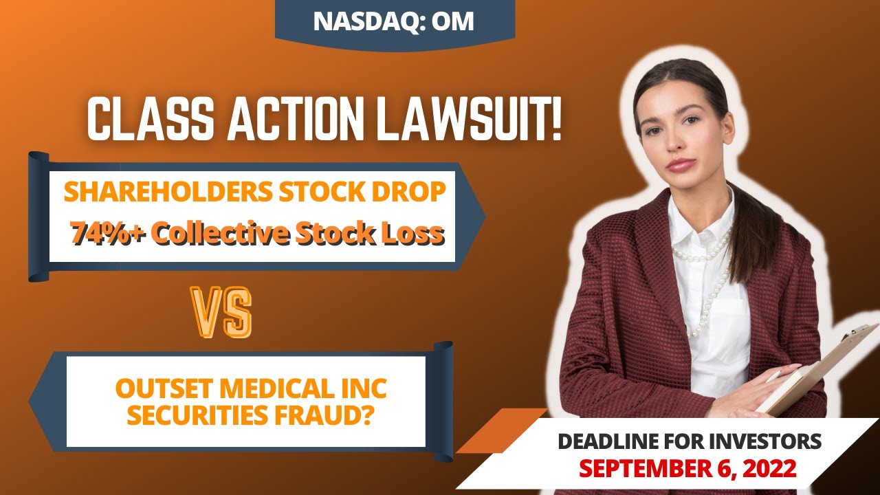 Outset Medical Class Action Lawsuit OM | Deadline September 6, 2022