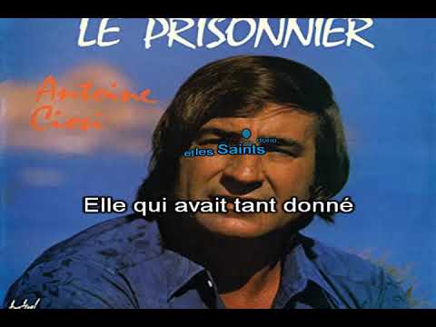 Antoine Ciosi   Le Prisonnier  + Paroles