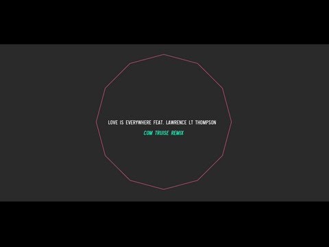 Kris Menace feat. Lawrence LT Thompson - Love Is Everywhere (Com Truise Remix)