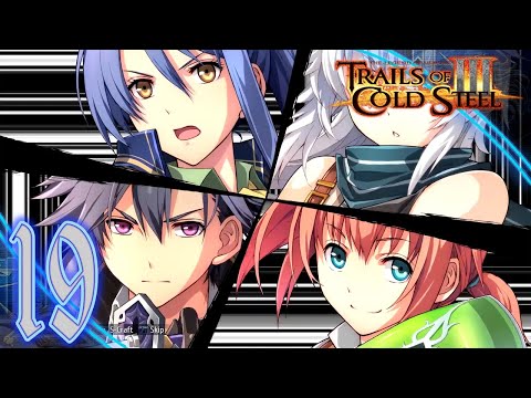 Trails of Cold Steel III Playthrough (19) - Old Class VII, Move Out!