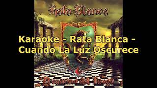 Karaoke - Rata Blanca - Cuando La Luz Oscurece