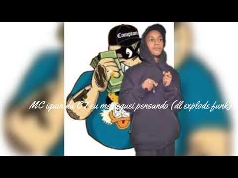 MC iguin da CT eu me pensando (dl explode funk). (dj saulin)