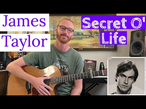 James Taylor - Secret O' Life | Breakdown + Guitar Lesson