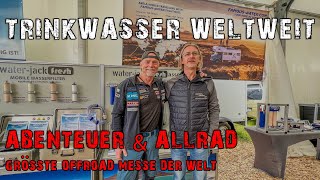 Nie mehr schlechtes Wasser! Unser Tipp für Expeditionen &amp; Camper - A&amp;A 19. Juni bis 22. Juni 2025