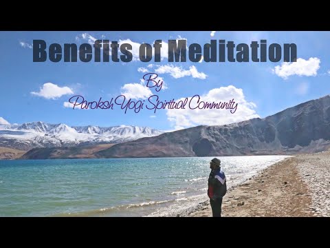 Benefits Of Meditation by Paroksh Yogi Spiritual Community | Anonymous Yogis of Himalayas