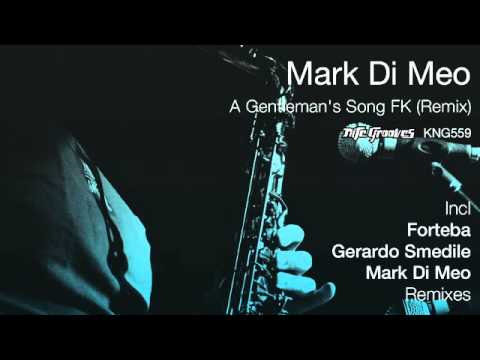 Mark Di Meo - A Gentleman’s Song FK (Forteba Deep Remix)