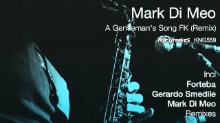 Mark Di Meo - A Gentleman’s Song FK (Forteba Deep Remix)