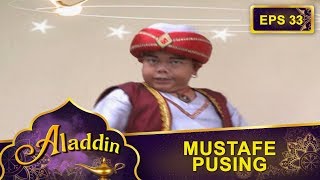 Download lagu Mustafe Nabrak Tembok -  Aladdin Eps 33 Part 1 mp3 Download lagu Mustafe Nabrak Tembok -  Aladdin Eps 33 Part 1 mp3
