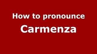 How to pronounce Carmenza