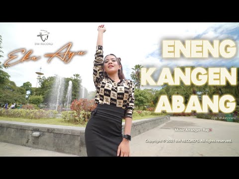 Eka Ayu - Eneng Kangen Abang | Dangdut [OFFICIAL]