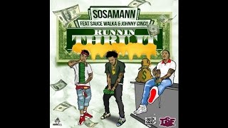 Sosamann - Runnin Thru It Feat. Sauce Walka & Johnny Cinco (Prod. By Bobby Kritical)
