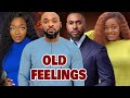 OLD FEELINGS (Full Movie)/DEZA/SHAZNAY OKAWA/CHRIS OKAGBUE/Latest Nollywood Movie