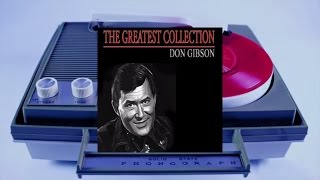 Don Gibson - The Greatest Collection