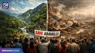 Why Mining in the Aravalli Hills Is a Serious Threat?
