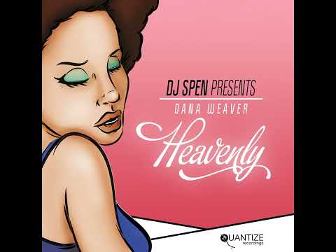 Heavenly (N’Dinga Gaba & Jon Vance Pitch Pimp Remix) · DJ Spen presents Dana Weaver
