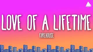 Download lagu Firehouse - Love of a Lifetime (Lyrics) mp3