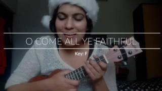 O Come All Ye Faithful || Ukulele Tutorial || Key of F