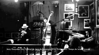 Jerry Gonzalez Trio - Festival de Jazz de Primavera 2014 - Café Latino