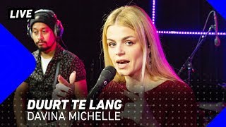 Davina Michelle - Duurt Te Lang | 3FM Live