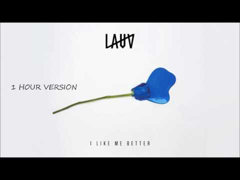 Lauv I Like Me Better 1 Hour Version