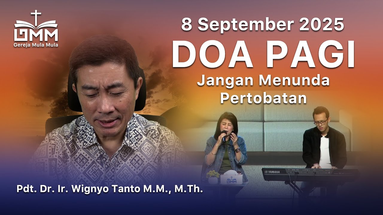 DOA PAGI | Jangan Menunda Pertobatan – 8 September 2025 | Ps. Wignyo Tanto