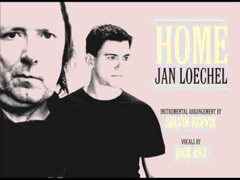 JAN LOECHEL - Home (instrumental arrangement by Sølvin Refvik / vocals by Rick Rici)