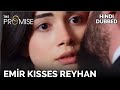 Emir kisses Reyhan | The Promise Episode 54 (Hindi Dubbed)