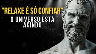 RELAXE e Confie no Processo e Você Manifestará Sonhos | Ensinamentos Estoicos | Estoicismo