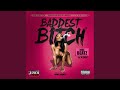 Baddest Bitch (feat. P. Rico)