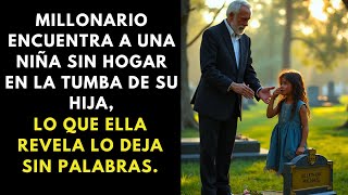 MILLONARIO ENCUENTRA A UNA NIÑA EN LA TUMBA DE SU HIJA — LO QUE ELLA REVELA LO DEJA SIN PALABRAS.