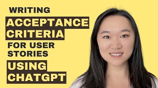 Writing Acceptance Criteria for User Stories with ChatGPT